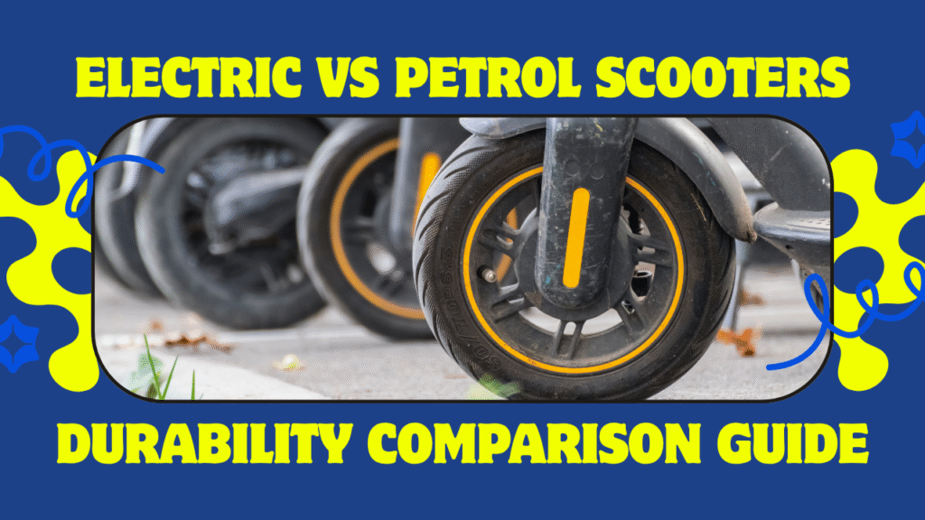 Are Electric Scooters as Durable as Petrol Scooters? Your Ultimate Guide to Long-Lasting E-Scooters